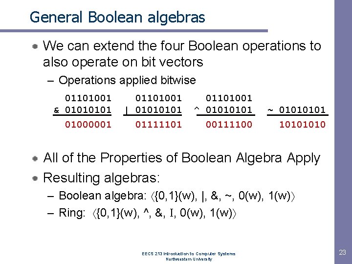 General Boolean algebras We can extend the four Boolean operations to also operate on