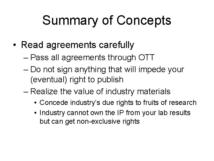 Summary of Concepts • Read agreements carefully – Pass all agreements through OTT –