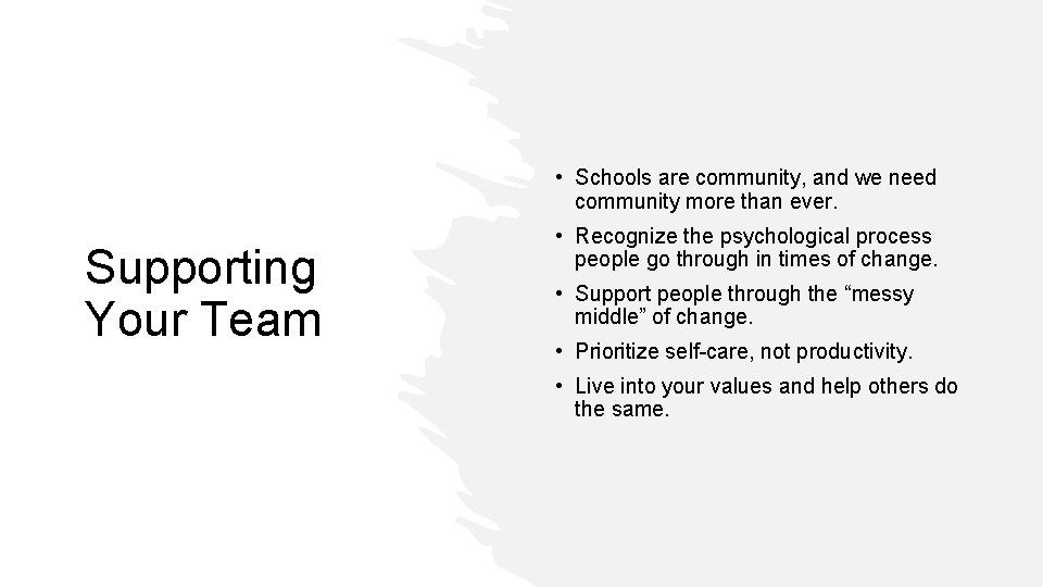  • Schools are community, and we need community more than ever. Supporting Your