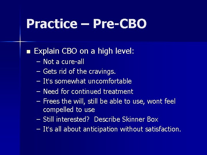 Practice – Pre-CBO n Explain CBO on a high level: – – – Not
