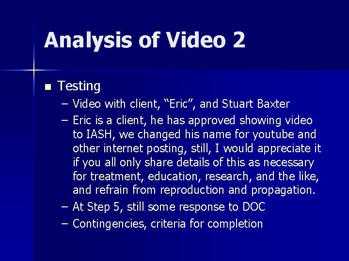 Analysis of Video 2 n Testing – Video with client, “Eric”, and Stuart Baxter