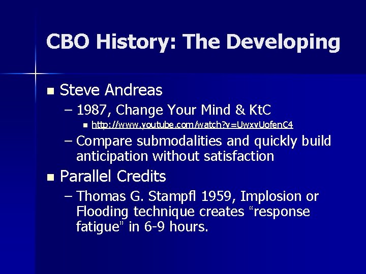 CBO History: The Developing n Steve Andreas – 1987, Change Your Mind & Kt.