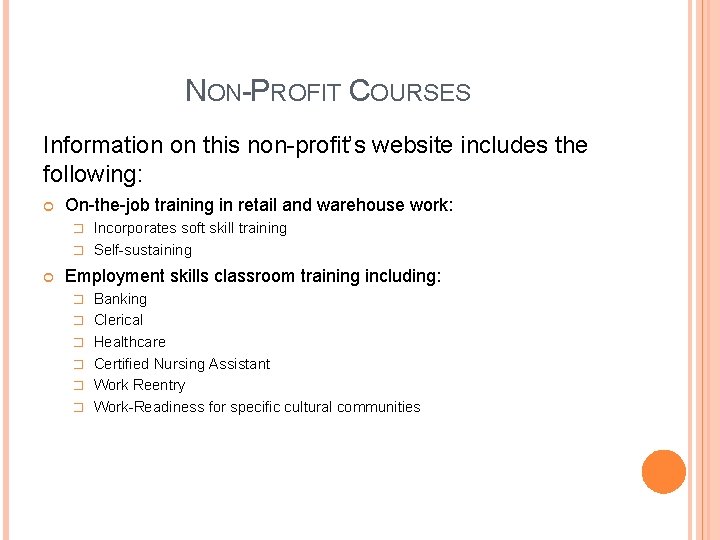 NON-PROFIT COURSES Information on this non-profit’s website includes the following: On-the-job training in retail