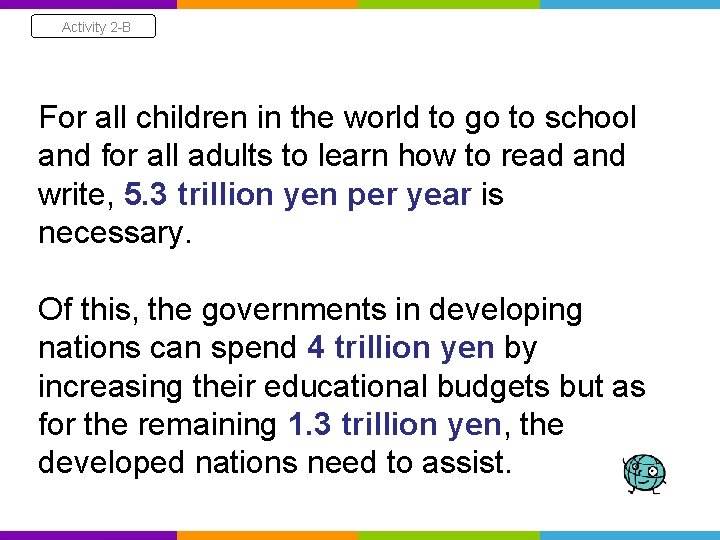 Activity 2 -B For all children in the world to go to school and