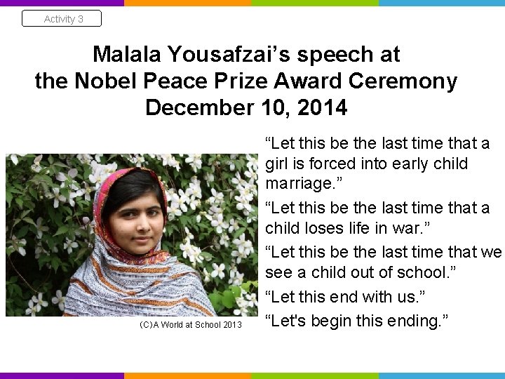 Activity 3 Malala Yousafzai’s speech at the Nobel Peace Prize Award Ceremony December 10,