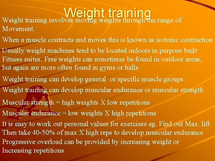 Weight training involves moving weights through the range of Movement. When a muscle contracts