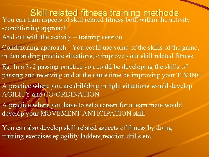 Skill related fitness training methods You can train aspects of skill related fitness both