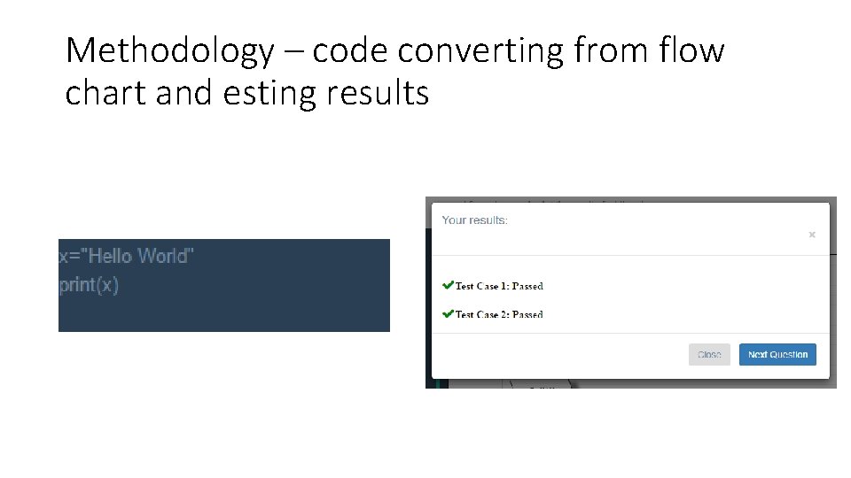Methodology – code converting from flow chart and esting results 