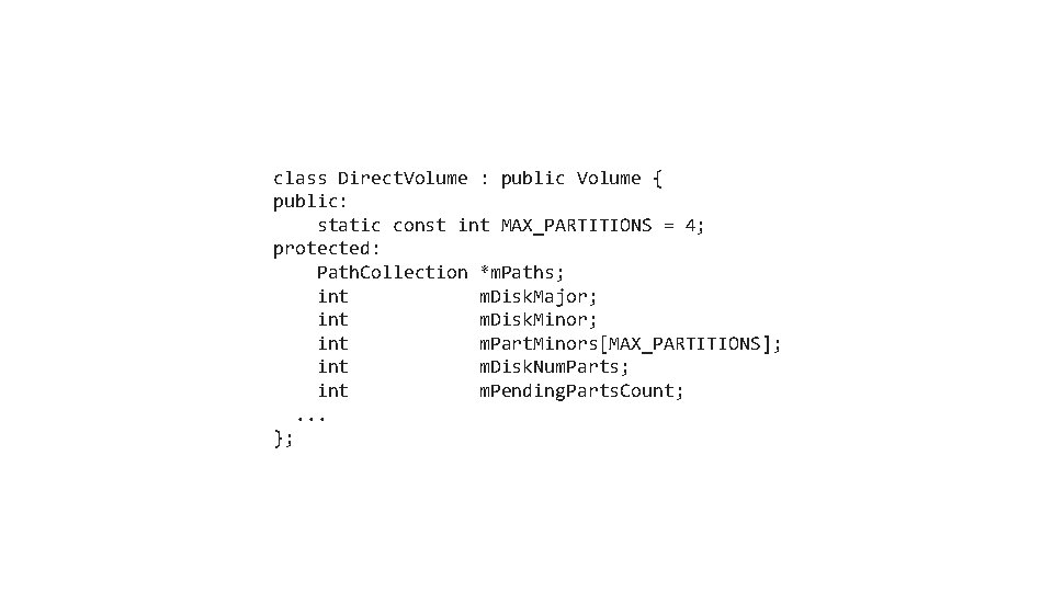 class Direct. Volume : public Volume { public: static const int MAX_PARTITIONS = 4;
