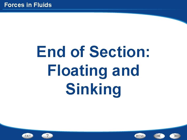 Forces in Fluids End of Section: Floating and Sinking 