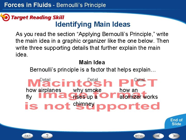 Forces in Fluids - Bernoulli’s Principle Identifying Main Ideas As you read the section