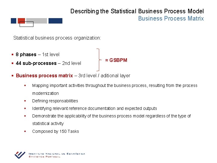 Describing the Statistical Business Process Model Business Process Matrix Statistical business process organization: §