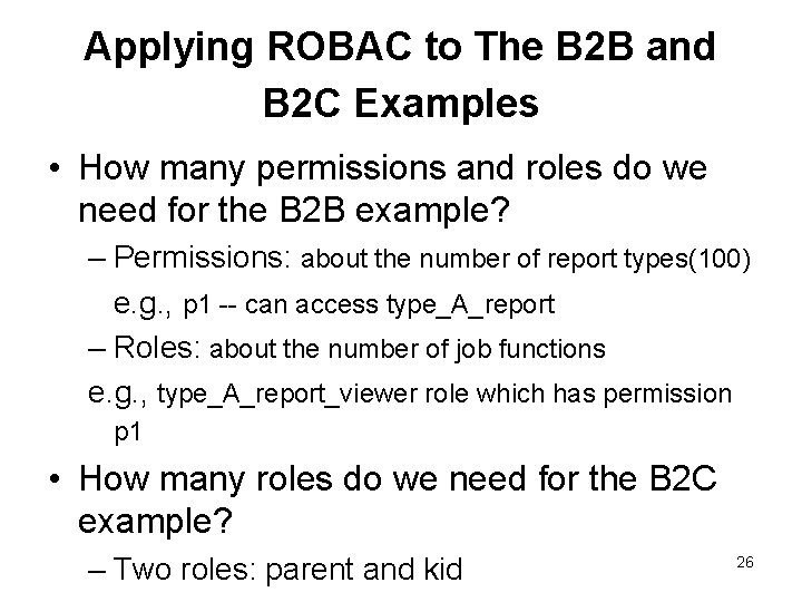 Applying ROBAC to The B 2 B and B 2 C Examples • How