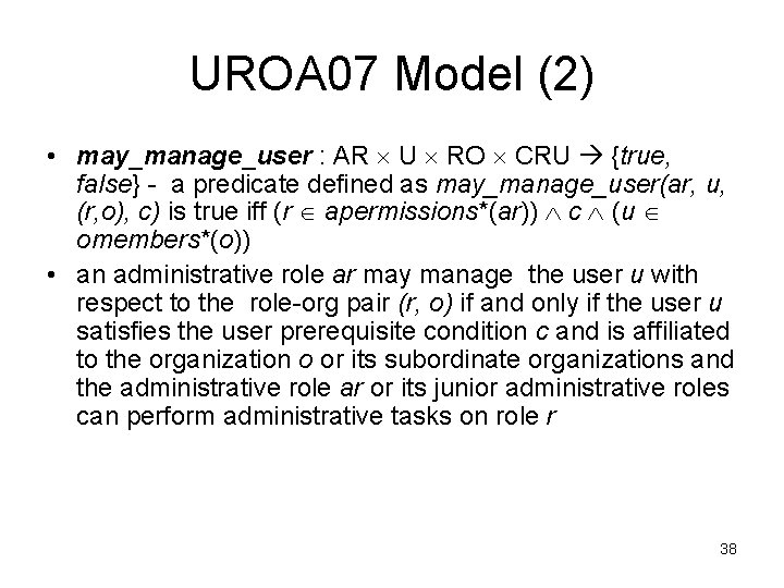 UROA 07 Model (2) • may_manage_user : AR U RO CRU {true, false} -