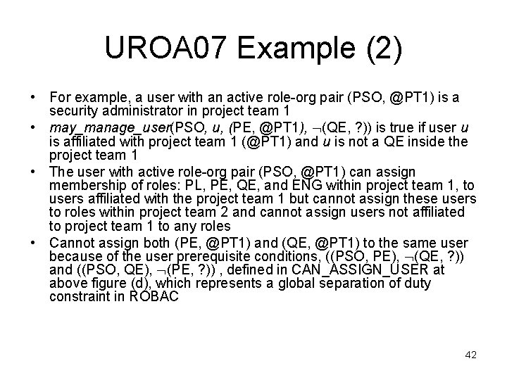 UROA 07 Example (2) • For example, a user with an active role-org pair