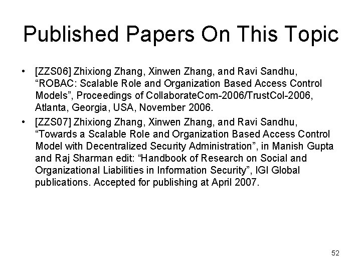 Published Papers On This Topic • [ZZS 06] Zhixiong Zhang, Xinwen Zhang, and Ravi