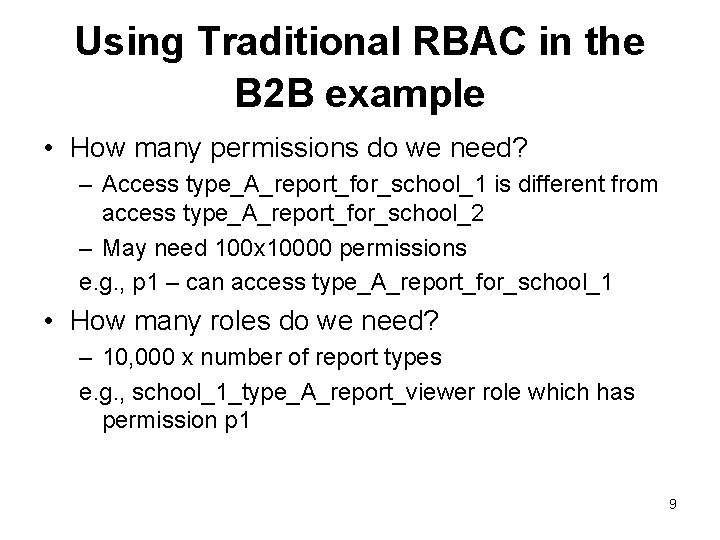Using Traditional RBAC in the B 2 B example • How many permissions do