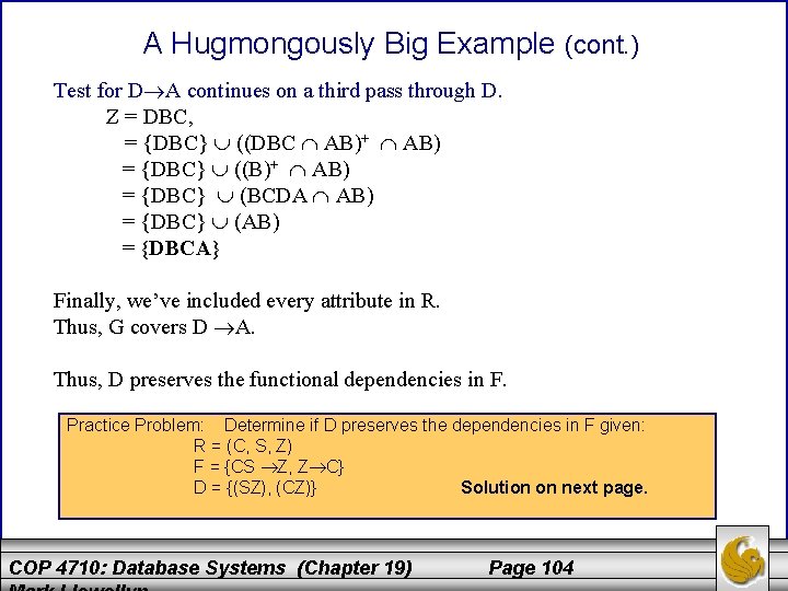 A Hugmongously Big Example (cont. ) Test for D A continues on a third