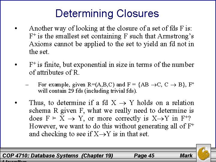 Determining Closures • Another way of looking at the closure of a set of