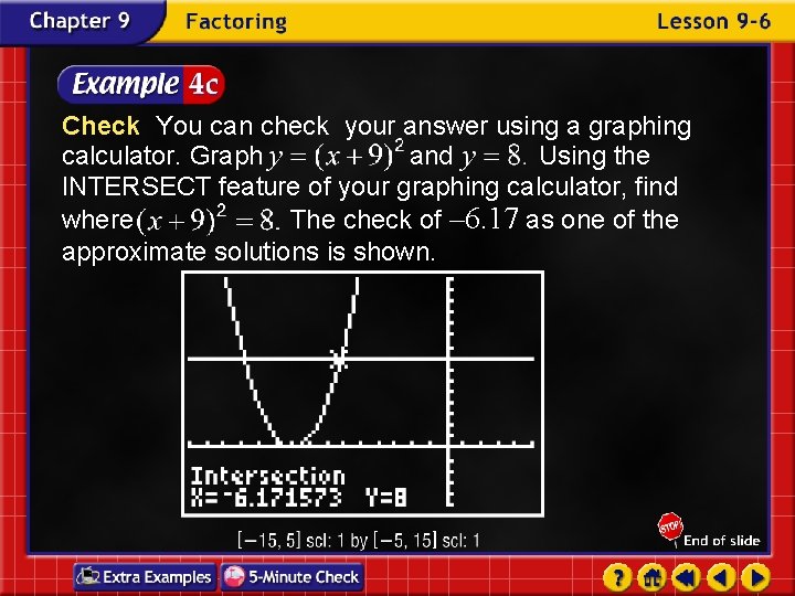 Check You can check your answer using a graphing calculator. Graph and Using the