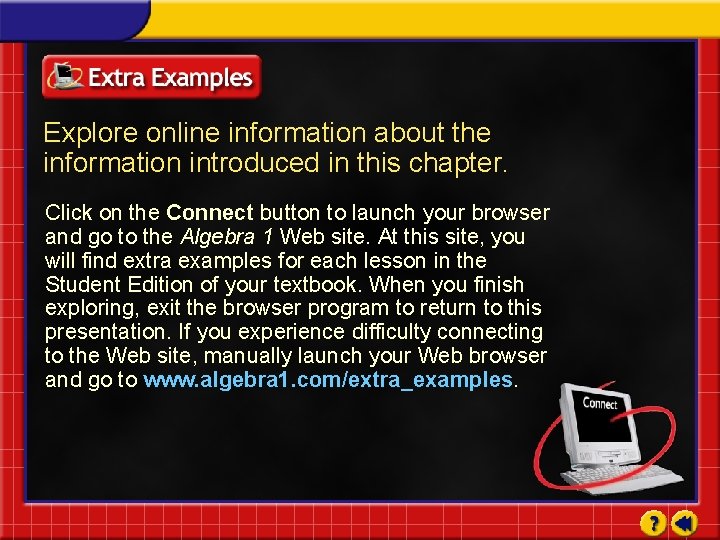 Explore online information about the information introduced in this chapter. Click on the Connect