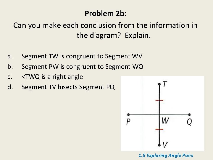 Problem 2 b: Can you make each conclusion from the information in the diagram?