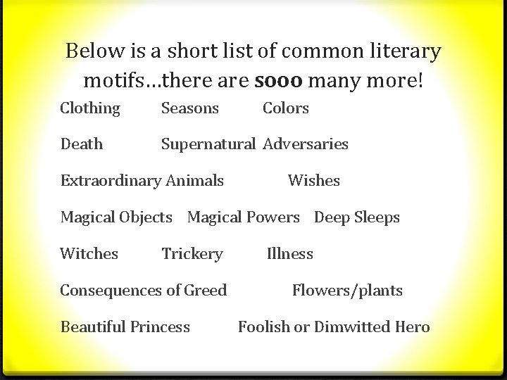 Below is a short list of common literary motifs…there are sooo many more! Clothing