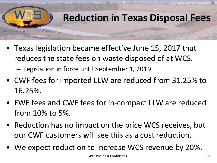 Reduction in Texas Disposal Fees • Texas legislation became effective June 15, 2017 that