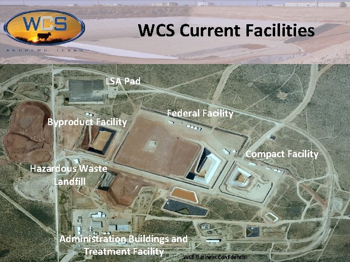 WCS Current Facilities Byproduct Facility LSA Pad Hazardous Waste Landfill Federal Facility Treatment Federal