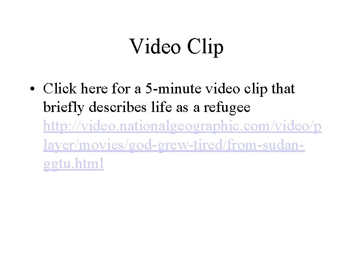 Video Clip • Click here for a 5 -minute video clip that briefly describes