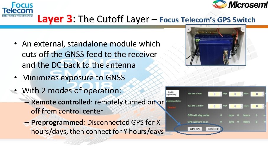 Layer 3: The Cutoff Layer – Focus Telecom’s GPS Switch • An external, standalone