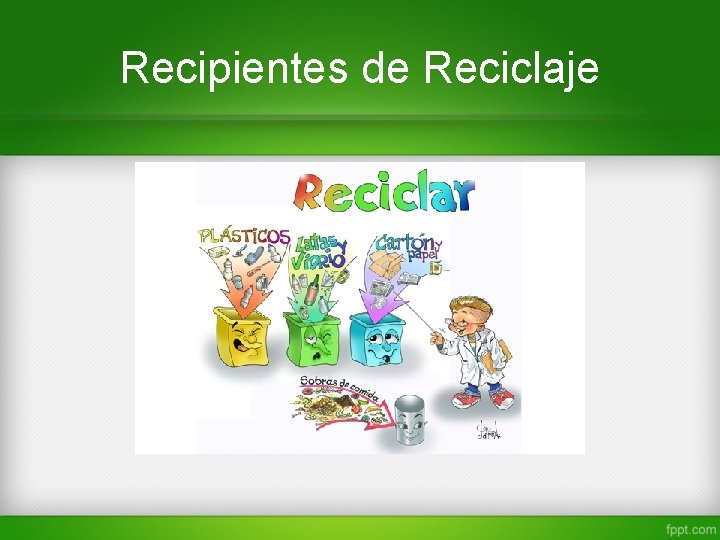 Recipientes de Reciclaje 