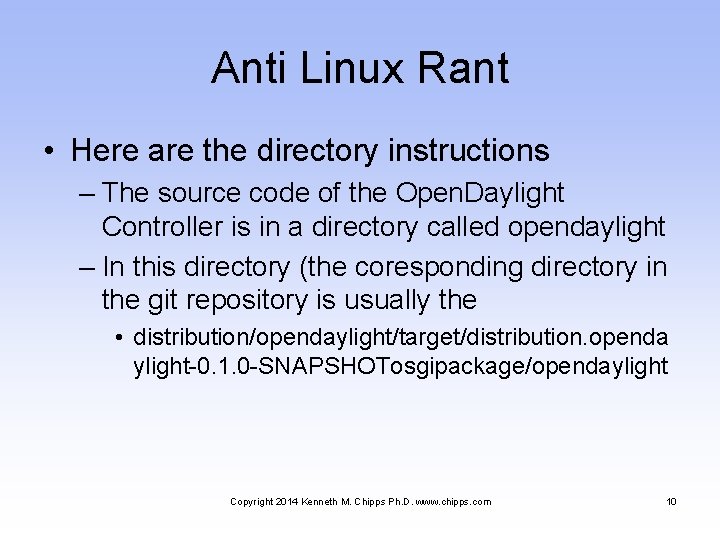 Anti Linux Rant • Here are the directory instructions – The source code of