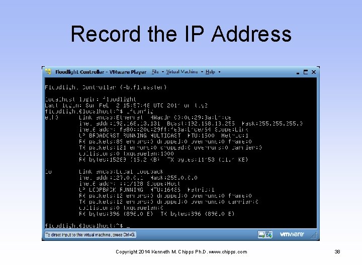 Record the IP Address Copyright 2014 Kenneth M. Chipps Ph. D. www. chipps. com
