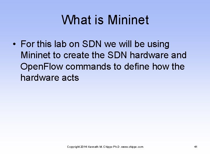 What is Mininet • For this lab on SDN we will be using Mininet