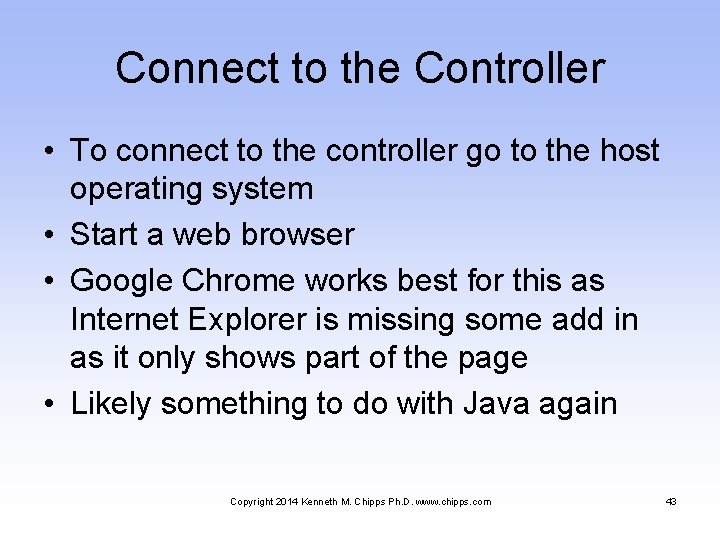 Connect to the Controller • To connect to the controller go to the host