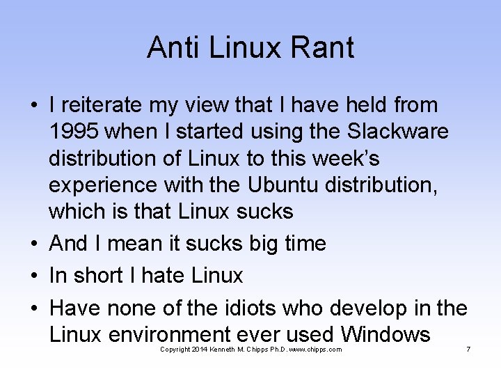 Anti Linux Rant • I reiterate my view that I have held from 1995