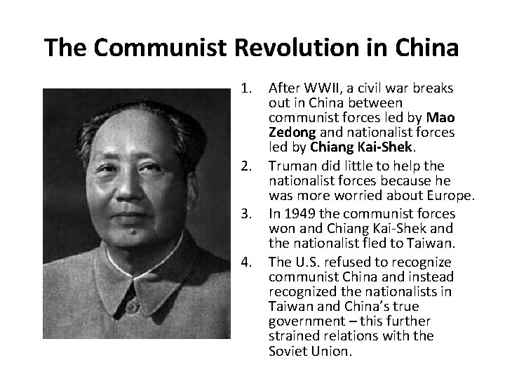 The Communist Revolution in China 1. 2. 3. 4. After WWII, a civil war