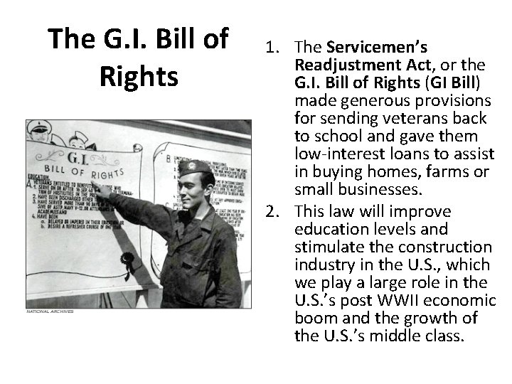 The G. I. Bill of Rights 1. The Servicemen’s Readjustment Act, or the G.