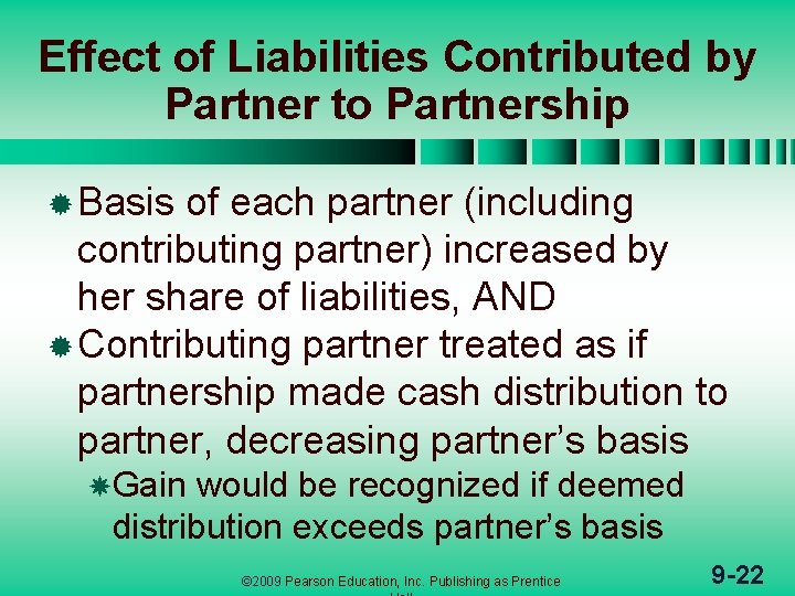 Effect of Liabilities Contributed by Partner to Partnership ® Basis of each partner (including