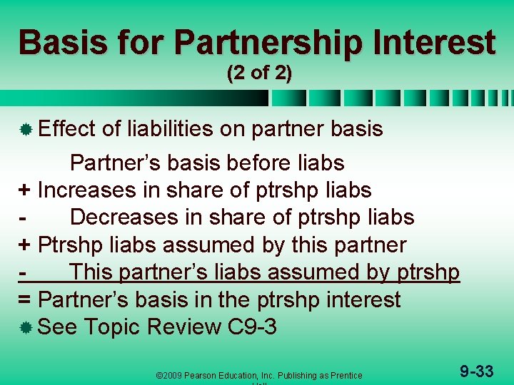 Basis for Partnership Interest (2 of 2) ® Effect of liabilities on partner basis