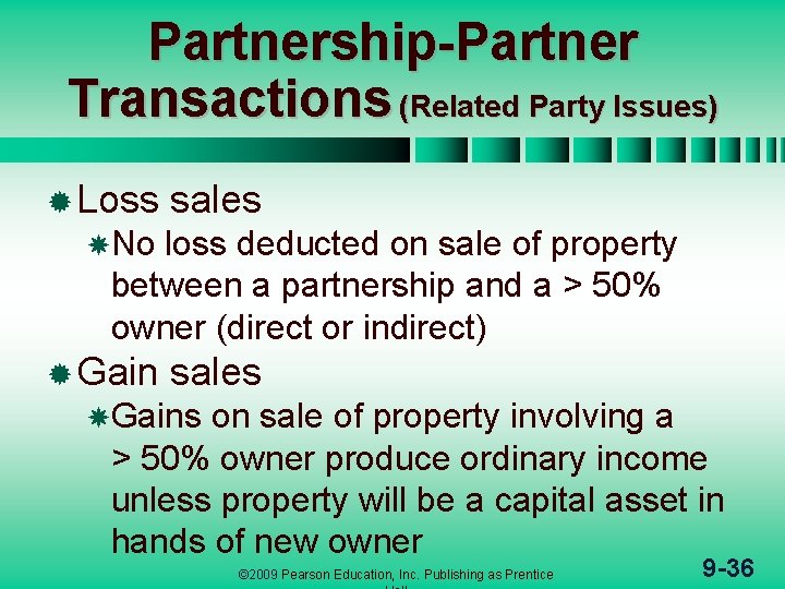 Partnership-Partner Transactions (Related Party Issues) ® Loss sales No loss deducted on sale of