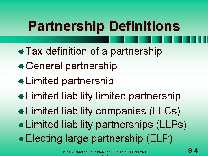 Partnership Definitions ® Tax definition of a partnership ® General partnership ® Limited liability