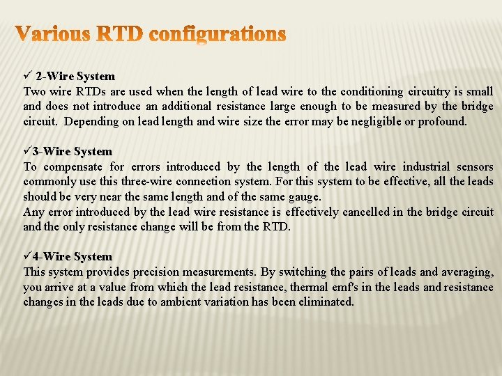 ü 2 -Wire System Two wire RTDs are used when the length of lead