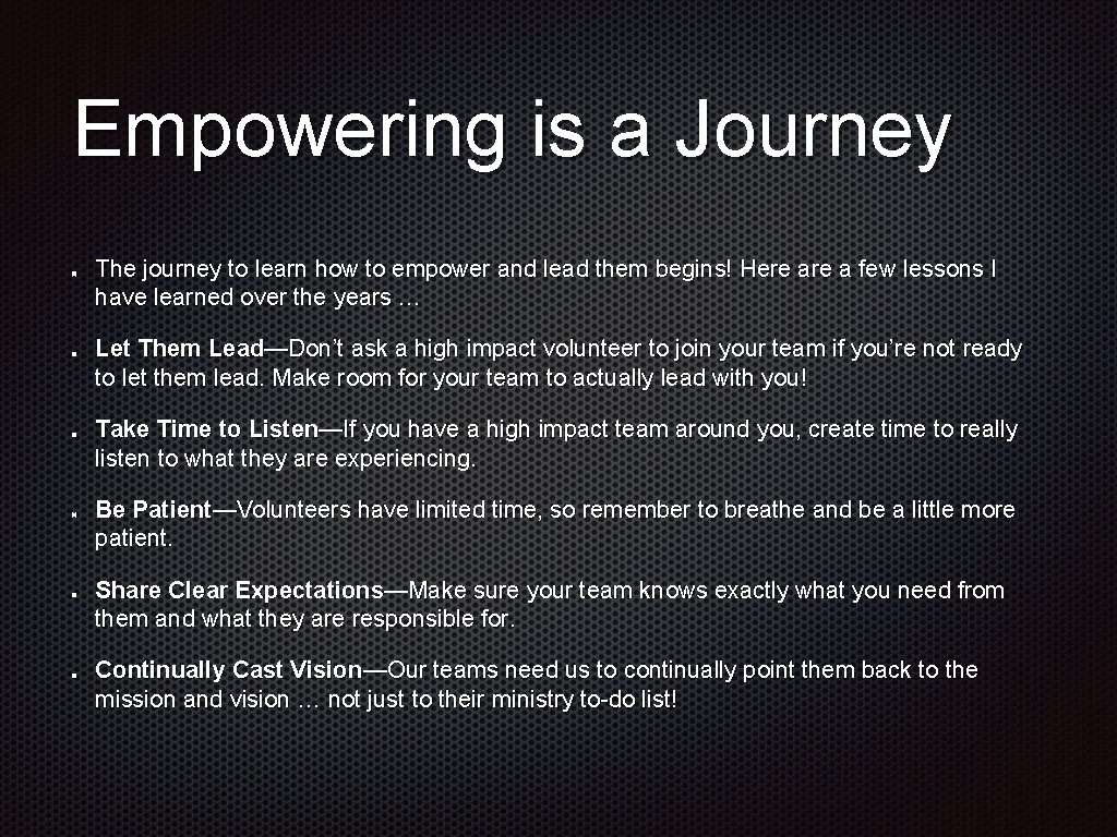 Empowering is a Journey The journey to learn how to empower and lead them