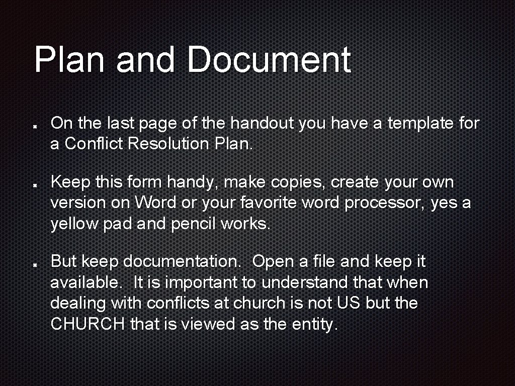 Plan and Document On the last page of the handout you have a template