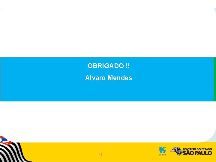 OBRIGADO !! Alvaro Mendes 46 