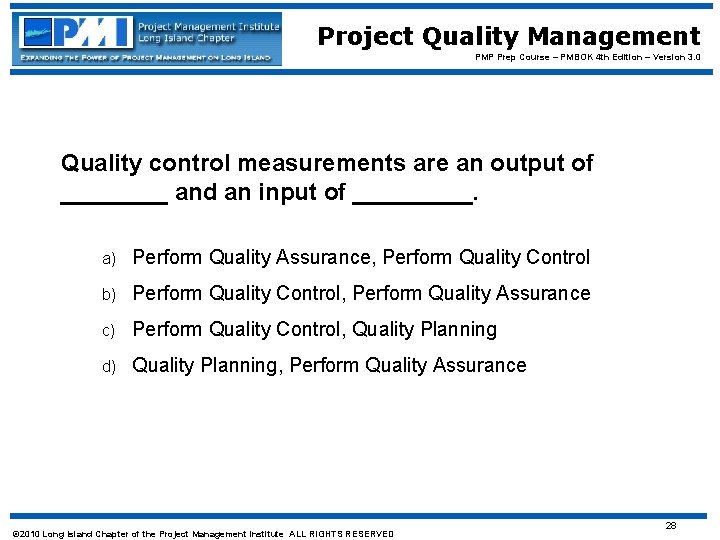 Project Quality Management PMP Prep Course – PMBOK 4 th Edition – Version 3.