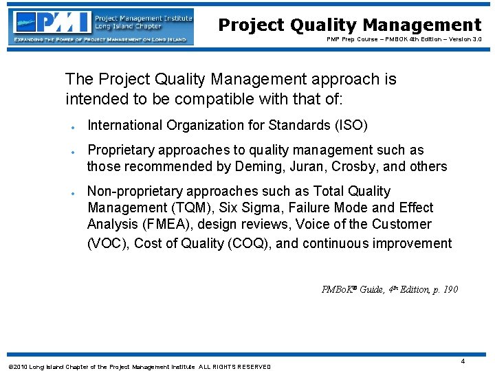 Project Quality Management PMP Prep Course – PMBOK 4 th Edition – Version 3.