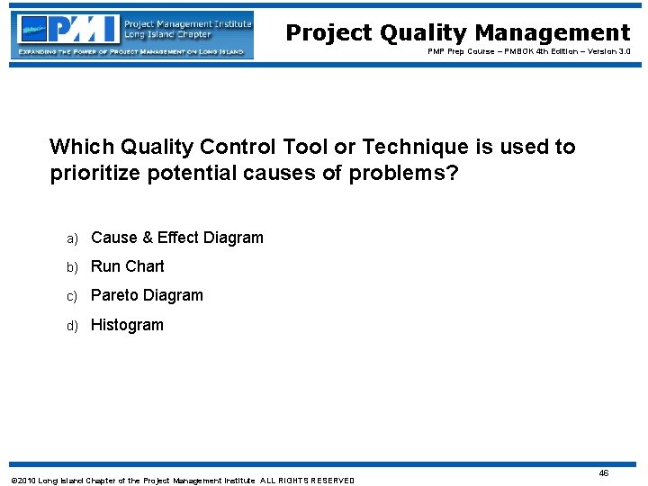 Project Quality Management PMP Prep Course – PMBOK 4 th Edition – Version 3.